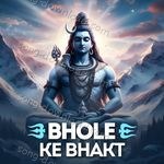 Bhole Ke Bhakt - Vijay Prakash Song Download